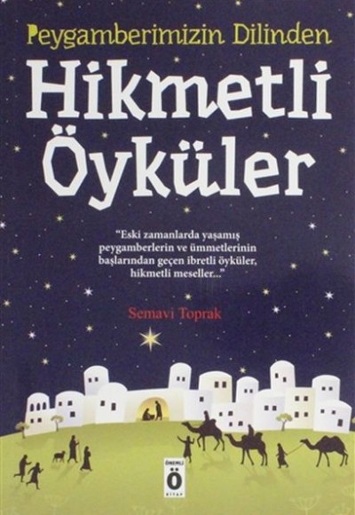 Peygamberimizin Dilinden Hikmetli Öyküler