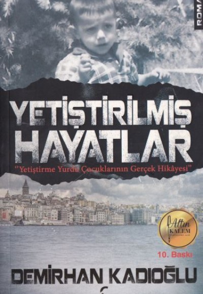 Yetiştirilmiş Hayatlar