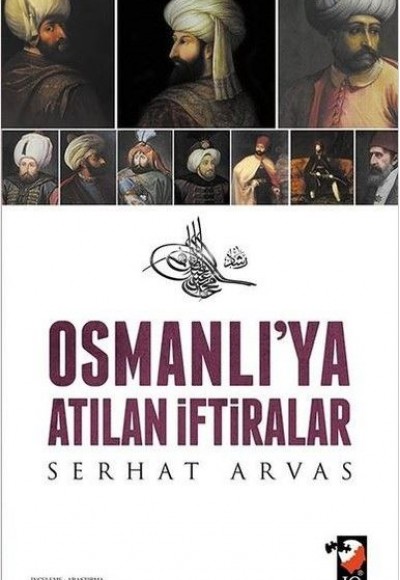 Osmanlı'ya Atılan İftiralar