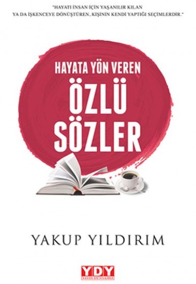 Hayata Yön Veren Özlü Sözler