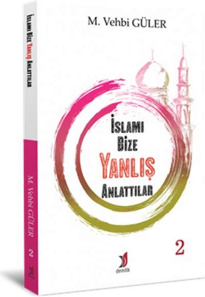 İslamı Bize Yanlış Anlattılar 2