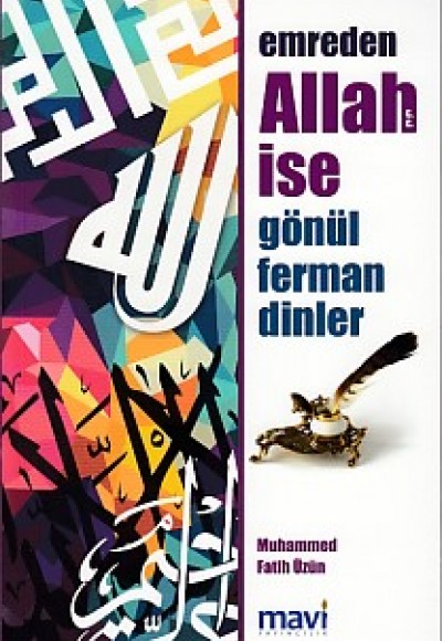 Emreden Allah (C.C) ise Gönül Ferman Dinler