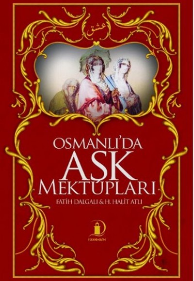 Osmanlı'da Aşk Mektupları