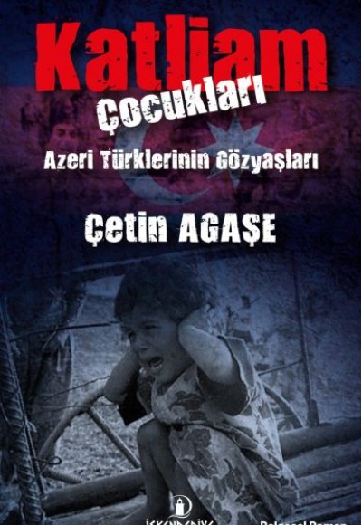 Katliam Çocukları - Azeri Türklerinin Gözyaşları