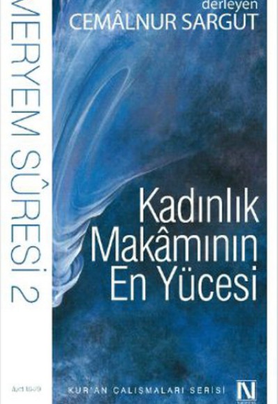 Kadınlık Makamının En Yücesi / Meryem Suresi 2 (16-29. Ayet)