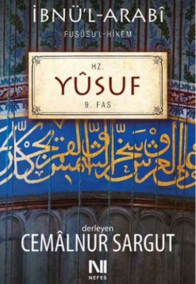 Fusûsu’l-Hikem Serisi - Hz. Yûsuf Fassı