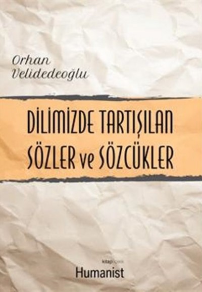 Dilimizde Tartışılan Sözler ve Sözcükler