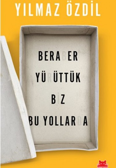 Beraber Yürüttük Biz Bu Yollarda