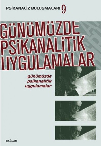 Psikanaliz Buluşmaları 9 - Günümüzde Psikanalitik Uygulamalar