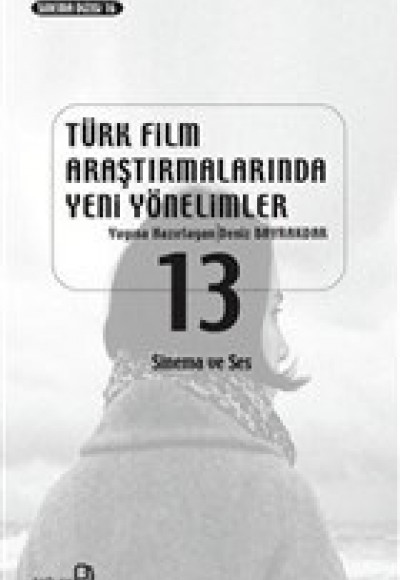 Türk Film Araştırmalarında Yeni Yönelimler 13 - Sinema ve Ses