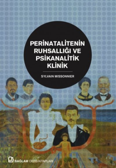 Perinatalitenin Ruhsallığı ve Psikanalitik Klinik