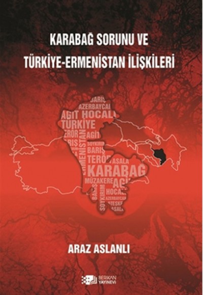 Karabağ Sorunu ve Türkiye-Ermenistan İlişkileri