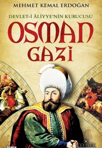 Devlet-i Aliyye'nin Kurucusu Osman Gazi