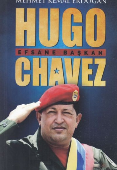 Hugo Chavez Efsane Başkan