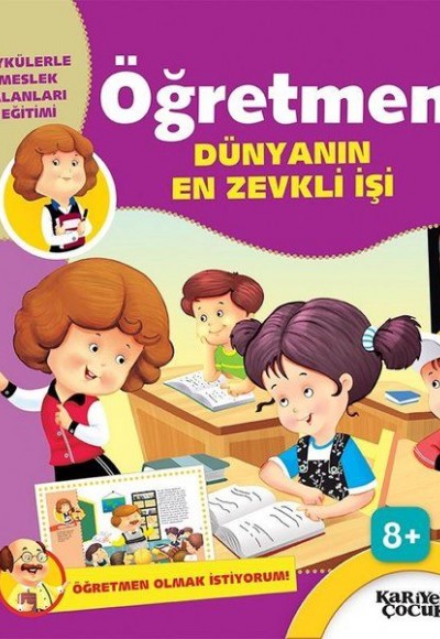 Öğretmen Dünyanın En Zevkli İşi - Öğretmen Olmak İstiyorum!