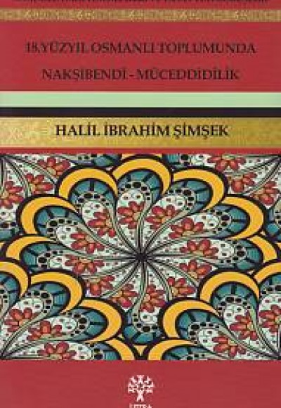 18. Yüzyıl Osmanlı Toplumunda Nakşibendi - Müceddidilik