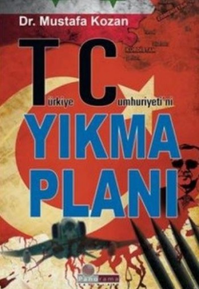 Türkiye Cumhuriyetini Yıkma Planı