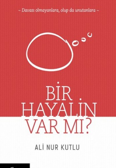 Bir Hayalin Var Mı?