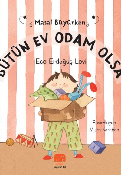 Masal Büyürken - Bütün ev Odam Olsa