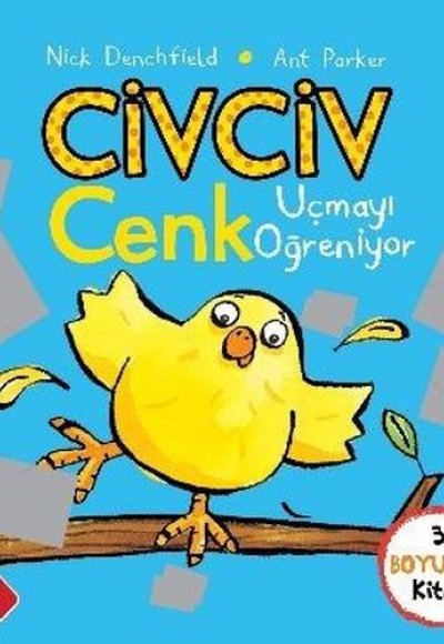 Civciv Cenk Uçmayı Öğreniyor (3 Boyutlu Kitap)