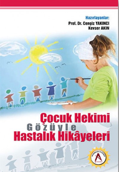 Çocuk Hekimi Gözüyle Hastalık Hikayeleri