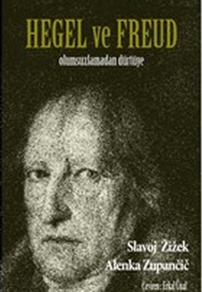Hegel ve Freud - Olumsuzlamadan Dürtüye