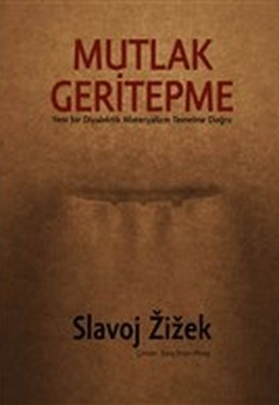 Mutlak Geritepme - Yeni Bir Diyalektik Materyalizm Temeline Doğru