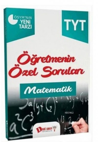 Dahi Adam TYT Öğretmenin Özel Soruları Matematik Soru Bankası