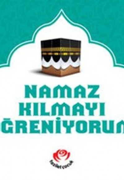 Namaz Kılmayı Öğreniyorum (Erkek) (Ciltli)