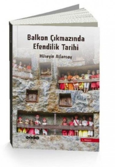 Balkon Çıkmazında Efendilik Tarihi