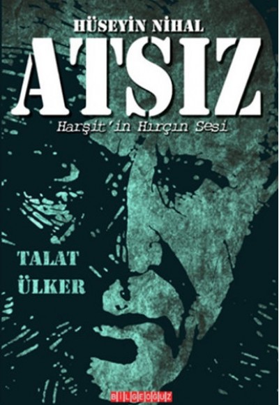 Hüseyin Nihal Atsız  Harşit'in Hırçın Sesi