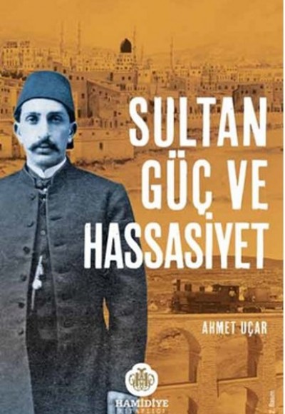 Sultan, Güç ve Hassasiyet