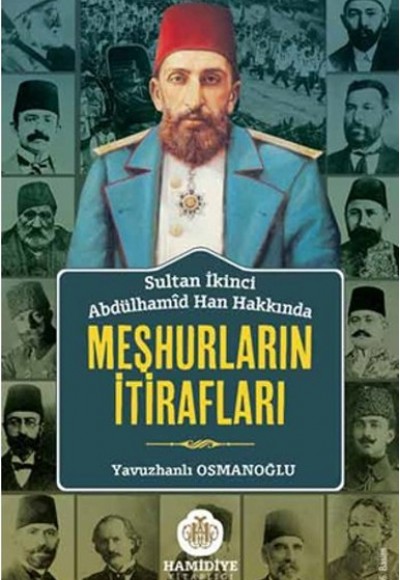 Sultan Abdülhamid Han Hakkında Meşhurların İtirafları