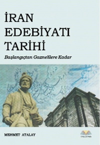 İran Edebiyatı Tarihi  Başlangıçtan Gaznelilere Kadar