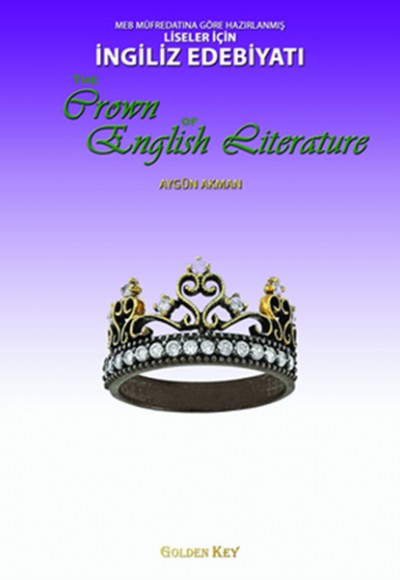 MEB Müfredatına Göre Hazırlanmış Liseler İçin İngiliz Edebiyatı / The Crown Of English Literature