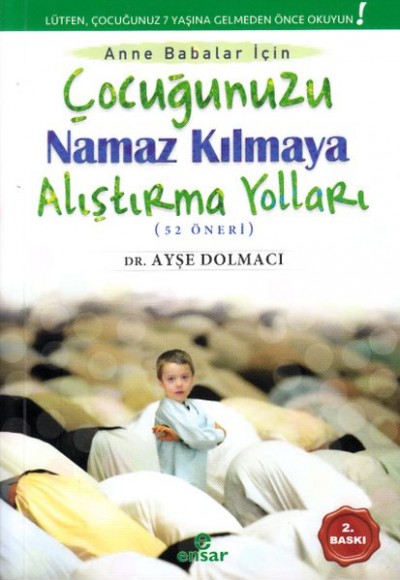 Çocuğunuzu Namaz Kılmaya Alıştırma Yolları (52 Öneri)