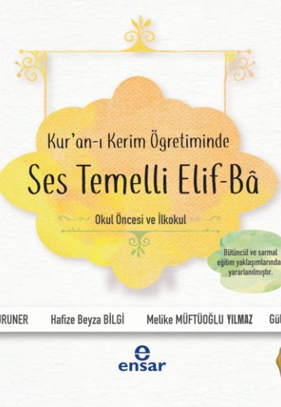 Kur'an-ı Kerim Öğretiminde Ses Temelli Elif-Ba (Okul Öncesi ve İlkokul)