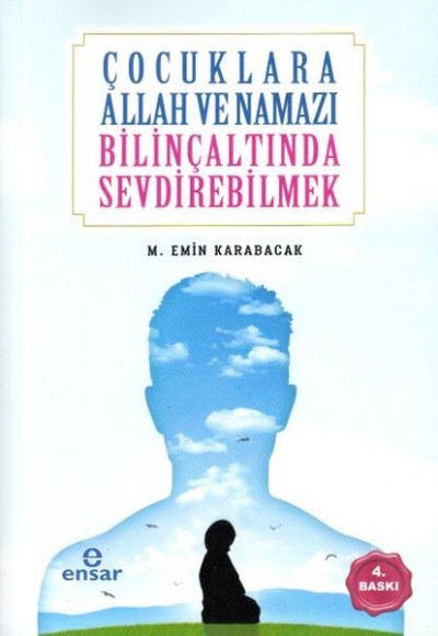 Çocuklara Allah ve Namazı Bilinçaltında Sevdirebilmek