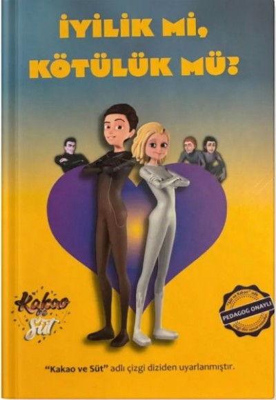 İyilik Mi, Kötülük Mü?
