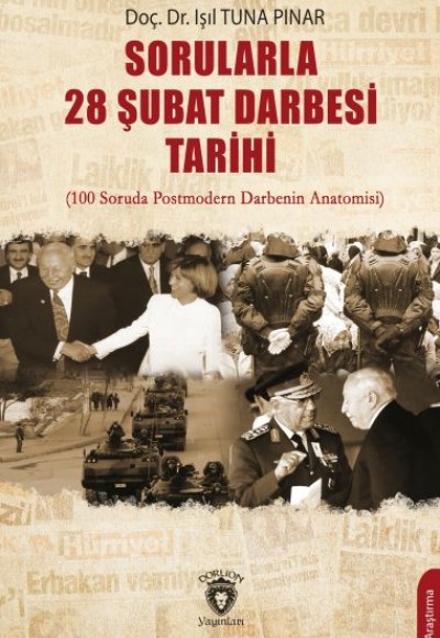 Sorularla 28 Şubat Darbesi Tarihi Sorularla 28 Şubat Darbesi Tarihi