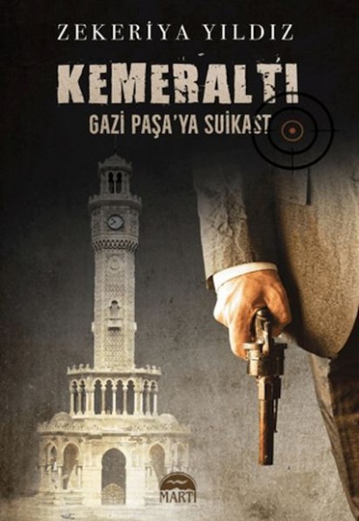 Kemeraltı - Gazi Paşa'ya Suikast Kemeraltı - Gazi Paşa'ya Suikast
