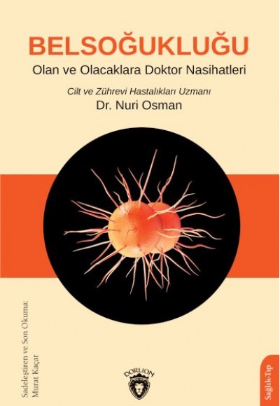 Belsoğukluğu Olan Ve Olacaklara Doktor Nasihatleri