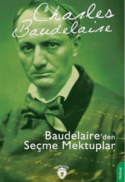 Baudelaire’den Seçme Mektuplar