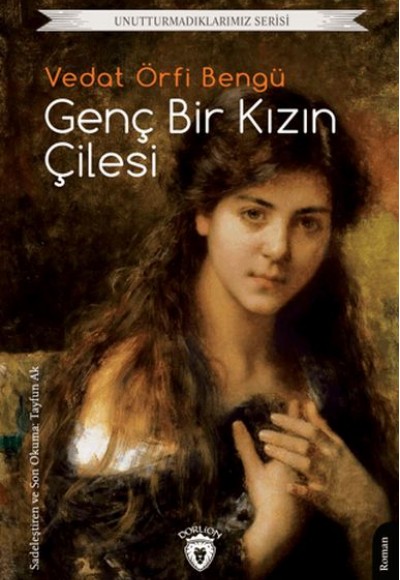 Genç Bir Kızın Çilesi