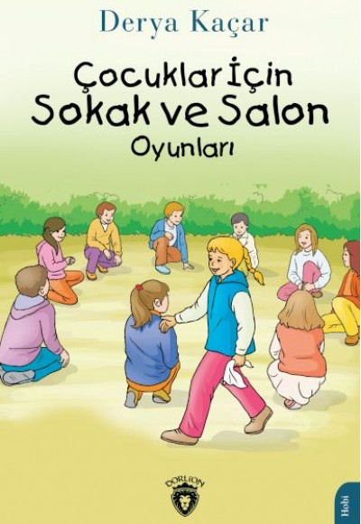 Çocuklar İçin Sokak ve Salon Oyunları