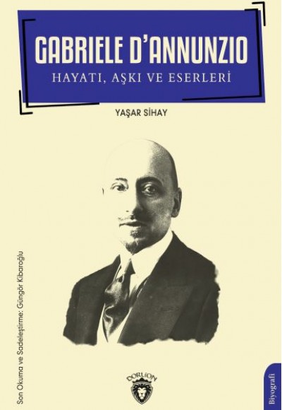 Gabriele D’Annunzio Hayatı, Aşkı ve Eserleri