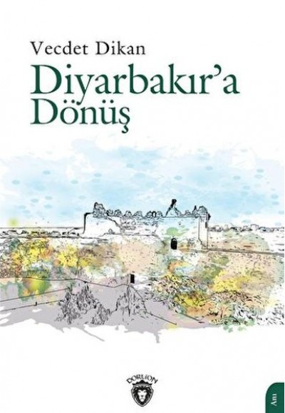 Diyarbakır’a Dönüş