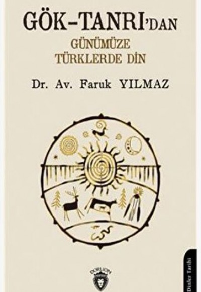 Gök-Tanrı'dan Günümüze Türklerde Din