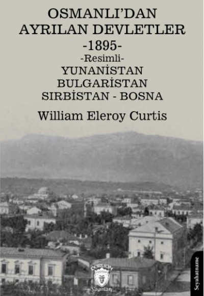 Osmanlı’dan Ayrılan Devletler 1895 Yunanistan - Bulgaristan - Sırbistan - Bosna