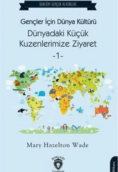 Gençler İçin Dünya Kültürü Dünyadaki Küçük Kuzenlerimize Ziyaret -1